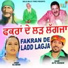 About Fakran De Ladd Lagja Song